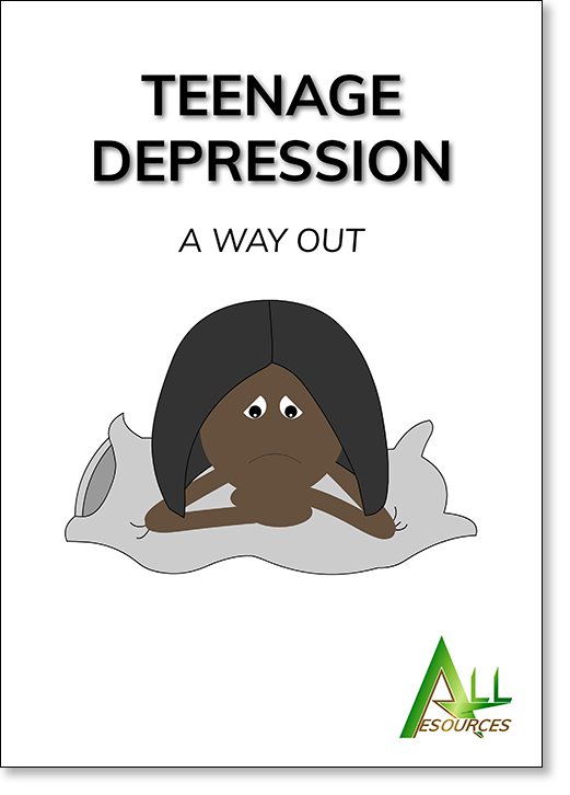 Teenage depression resource: Teenage Depression — A Way Out